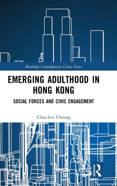 Book cover of: Emerging Adulthood in Hong Kong. By: Chau-kiu Cheung