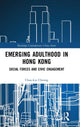 Book cover of: Emerging Adulthood in Hong Kong. By: Chau-kiu Cheung