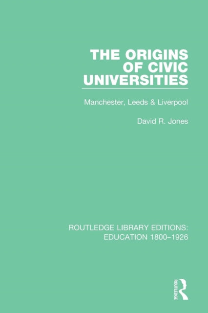 Book cover of: Origins of Civic Universities. By: David R. Jones