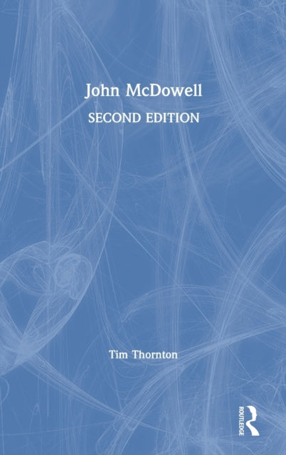 Book cover of: John McDowell. By: Thornton, Tim