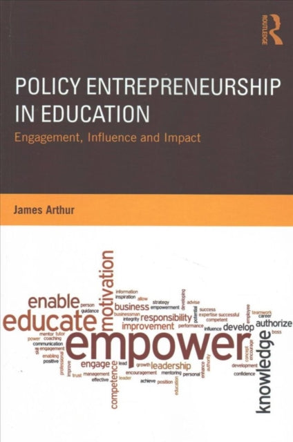 Book cover of: Policy Entrepreneurship in Education. By: James Arthur