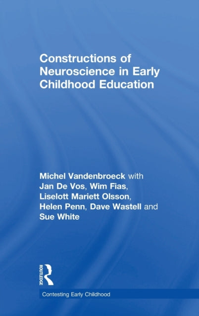 Book cover of: Constructions of Neuroscience in Early Childhood Education. By: Michel Vandenbroeck