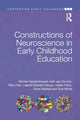 Book cover of: Constructions of Neuroscience in Early Childhood Education. By: Michel Vandenbroeck