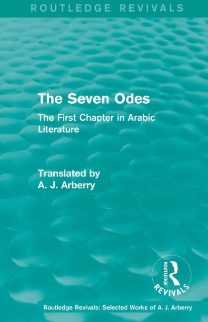 Book cover of: Routledge Revivals: The Seven Odes (1957). By: A. J. Arberry