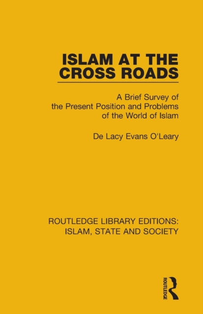 Book cover of: Islam at the Cross Roads. By: De Lacy Evans O'Leary