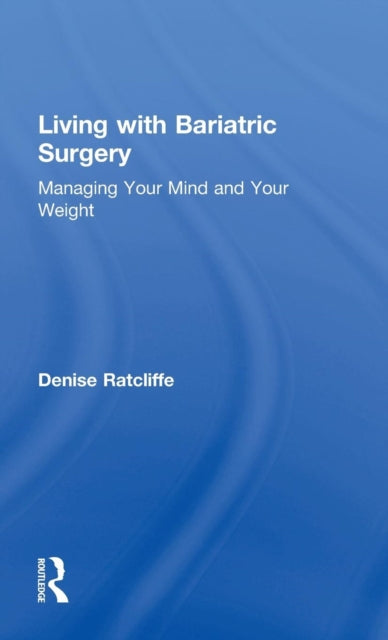Book cover of: Living with Bariatric Surgery. By: Denise Ratcliffe