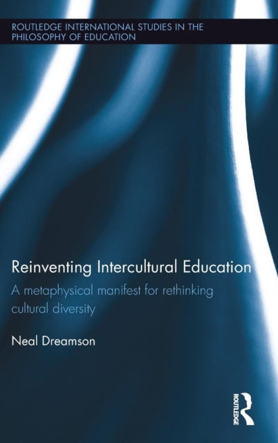 Book cover of: Reinventing Intercultural Education. By: Neal Dreamson
