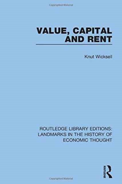 Book cover of: Value, Capital and Rent. By: Knut Wicksell
