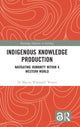 Book cover of: Indigenous Knowledge Production. By: Marcus Woolombi Waters