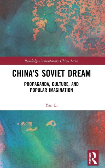 Book cover of: China's Soviet Dream. By: Yan Li