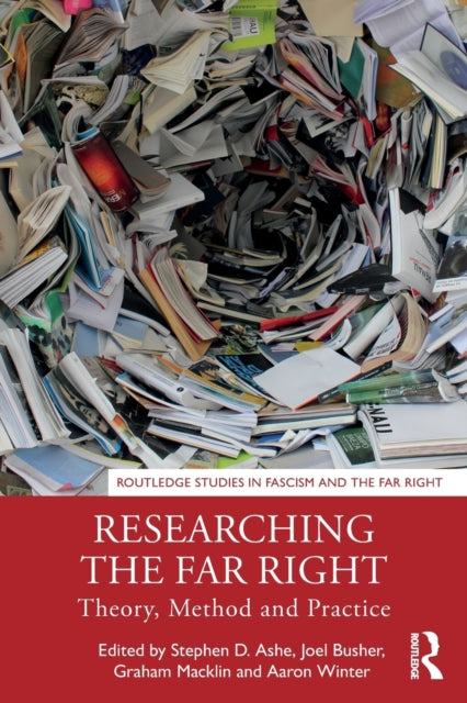 Book cover of: Researching the Far Right. By: Stephen Ashe