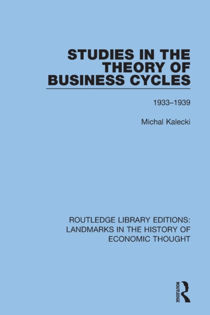 Book cover of: Studies in the Theory of Business Cycles. By: Michal Kalecki