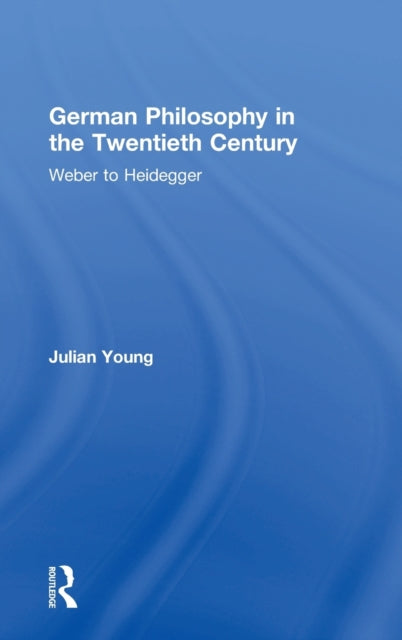 Book cover of: German Philosophy in the Twentieth Century. By: Julian Young