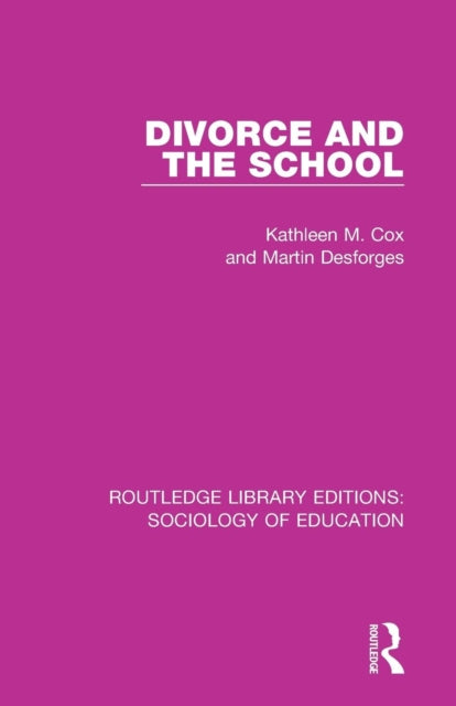 Book cover of: Divorce and the School. By: Kathleen M. Cox