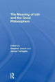 Book cover of: Meaning of Life and the Great Philosophers. By: Stephen Leach