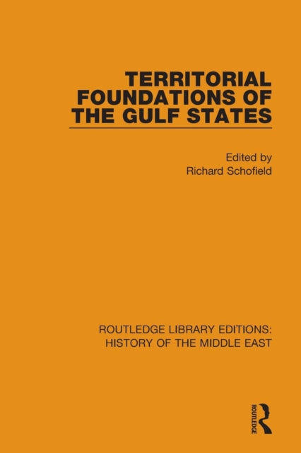 Book cover of: Territorial Foundations of the Gulf States. By: Richard Schofield
