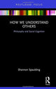 Book cover of: How We Understand Others. By: Shannon Spaulding