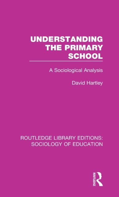 Book cover of: Understanding the Primary School. By: David Hartley