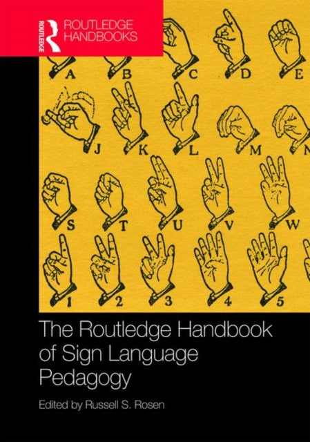 Book cover of: Routledge Handbook of Sign Language Pedagogy. By: Russell S. Rosen
