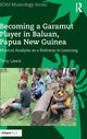 Book cover of: Becoming a Garamut Player in Baluan, Papua New Guinea. By: Tony Lewis
