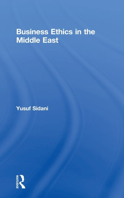 Book cover of: Business Ethics in the Middle East. By: Yusuf Sidani