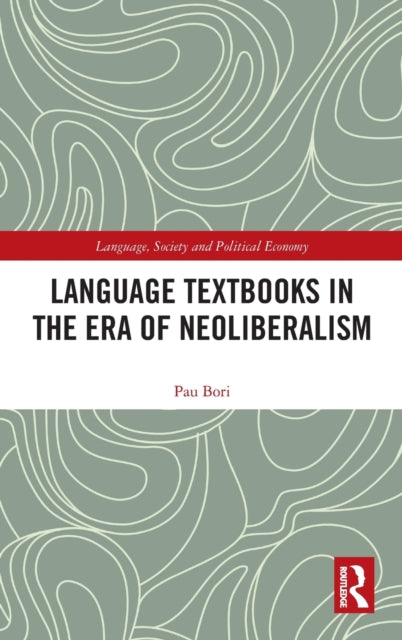 Book cover of: Language Textbooks in the era of Neoliberalism. By: Pau Bori