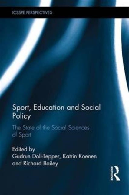 Book cover of: Sport, Education and Social Policy. By: Gudrun Doll-Tepper