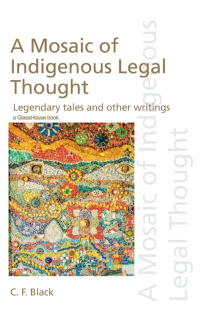 Book cover of: Mosaic of Indigenous Legal Thought. By: C. F. Black