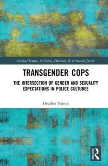 Book cover of: Transgender Cops. By: Heather Panter