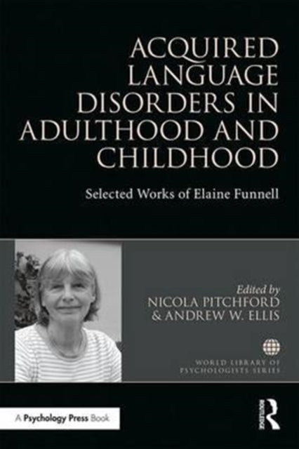 Book cover of: Acquired Language Disorders in Adulthood and Childhood. By: Nicola Pitchford
