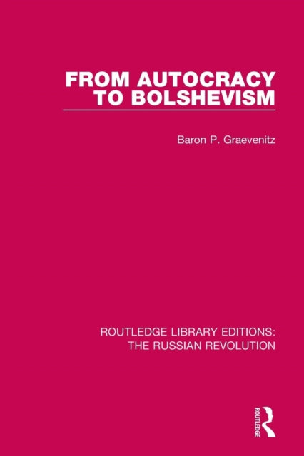 Book cover of: From Autocracy to Bolshevism. By: Baron P. Graevenitz
