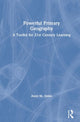 Book cover of: Powerful Primary Geography. By: Anne M. Dolan