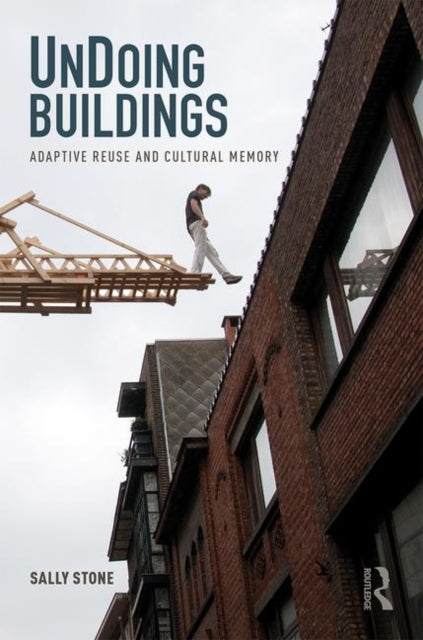 Book cover of: UnDoing Buildings. By: Sally Stone