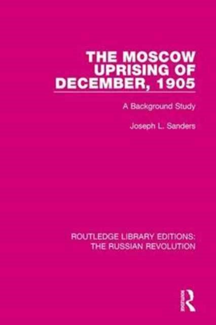 Book cover of: Moscow Uprising of December, 1905. By: Sanders, Joseph L.