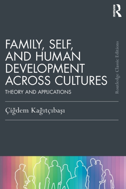 Book cover of: Family, Self, and Human Development Across Cultures. By: Cigdem Kagitcibasi
