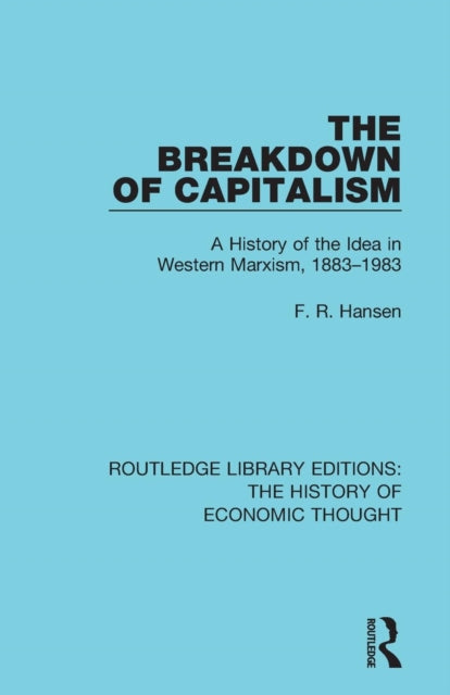 Book cover of: Breakdown of Capitalism. By: F. R. Hansen