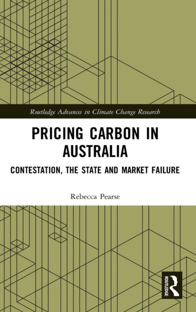 Book cover of: Pricing Carbon in Australia. By: Rebecca Pearse