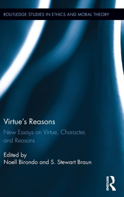 Book cover of: Virtue’s Reasons. By: Noell Birondo