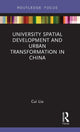 Book cover of: University Spatial Development and Urban Transformation in China. By: Cui Liu