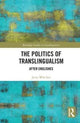 Book cover of: Politics of Translingualism. By: Jerry Won Lee