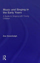 Book cover of: Music and Singing in the Early Years. By: Zoe Greenhalgh
