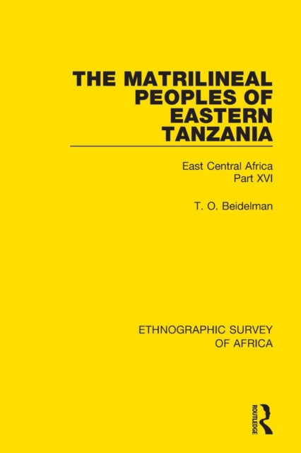Book cover of: Matrilineal Peoples of Eastern Tanzania (Zaramo, Luguru, Kaguru, Ngulu). By: Beidelman, T. O.