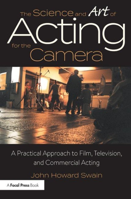 Book cover of: Science and Art of Acting for the Camera. By: John Howard Swain
