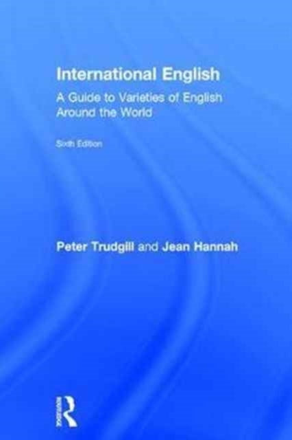 Book cover of: International English. By: Peter Trudgill