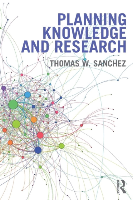Book cover of: Planning Knowledge and Research. By: Thomas W. Sanchez