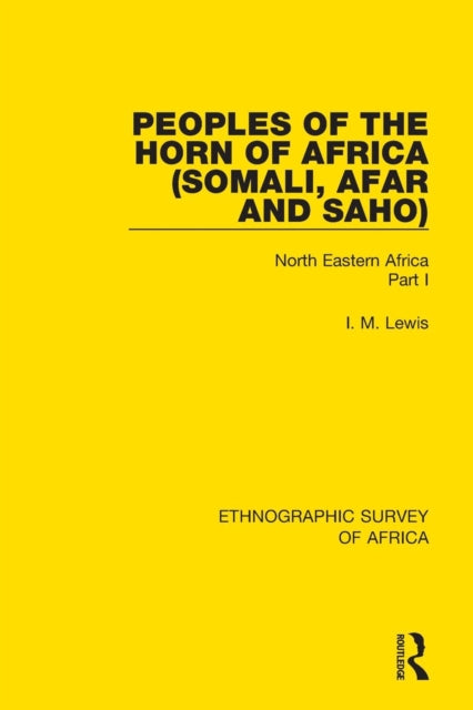 Book cover of: Peoples of the Horn of Africa (Somali, Afar and Saho). By: I. M. Lewis