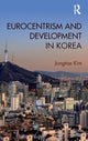 Book cover of: Eurocentrism and Development in Korea. By: Jongtae Kim