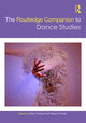 Book cover of: Routledge Companion to Dance Studies. By: Helen Thomas