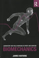 Book cover of: Laboratory and Field Exercises in Sport and Exercise Biomechanics. By: James Watkins