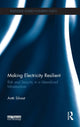 Book cover of: Making Electricity Resilient. By: Antti Silvast